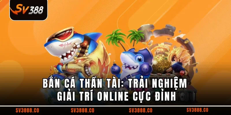 Bắn cá thần tài