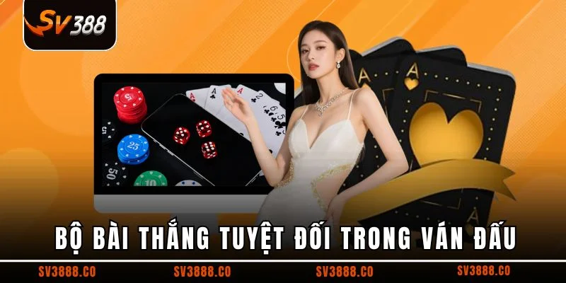 Bộ bài thắng tuyệt đối trong ván đấu