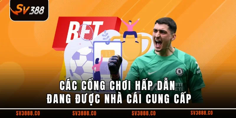 Các cổng chơi hấp dẫn đang được nhà cái cung cấp
