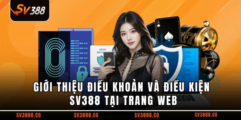 Giới thiệu điều khoản và điều kiện SV388 tại trang web