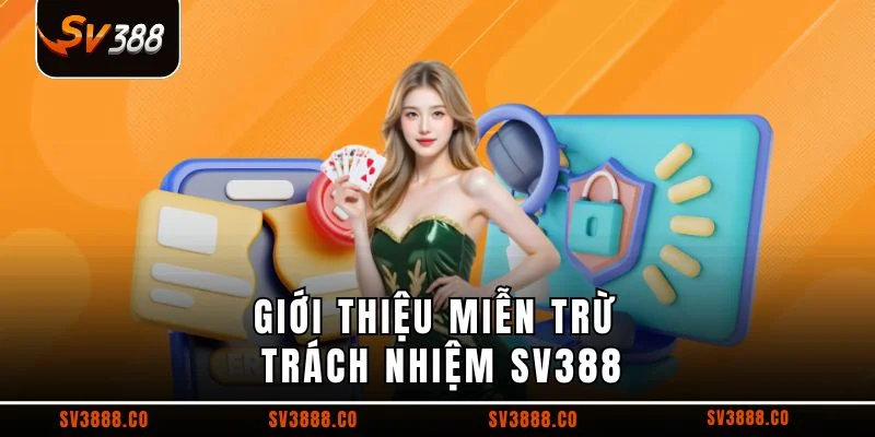 Giới thiệu miễn trừ trách nhiệm SV388