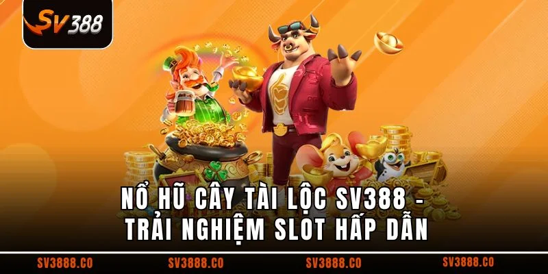 Nổ hũ cây tài lộc