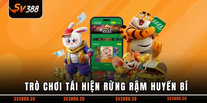 Trò chơi tái hiện rừng rậm huyền bí