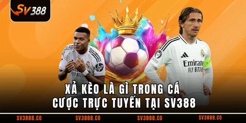 Xả kèo là gì